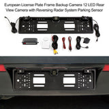 European License Plate Frame Backup 12 LED Rear View Camera with Reversing Radar System Parking Sensor