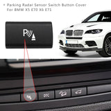 Car Control Assist System Switch Button Center Console Parking Radar Sensor Switch Cover for BMW X5 E70 X6 E71 Replacement