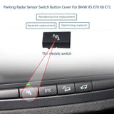 Car Control Assist System Switch Button Center Console Parking Radar Sensor Switch Cover for BMW X5 E70 X6 E71 Replacement