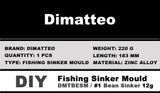 Dimatteo DIY Fishing Bean Sinker Mould DMTBESM/#1 Bean Sinker 12g 6 Cavities